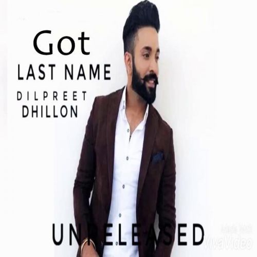 Got Dilpreet Dhillon