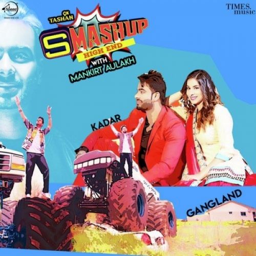 Mankirt Aulakh Smashup Mankirt Aulakh