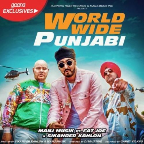 Worldwide Punjabi Manj Musik, Sikander Kahlon, Fat Joe