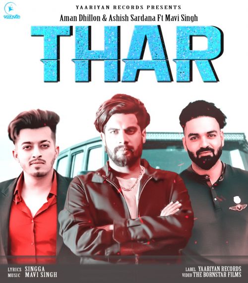 Thar Aman Dhillon, Ashish Sardana, Singga