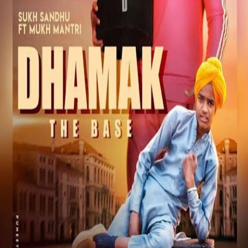 Dhamak The Base Sukh Sandhu, Mukh Mantri