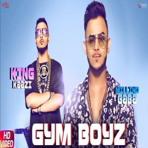 Gym Boyz King Kaazi, Millind Gaba