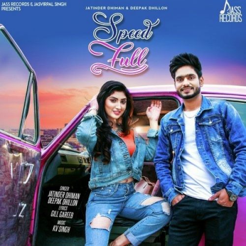 Speed Full Jatinder Dhiman, Deepak Dhillon