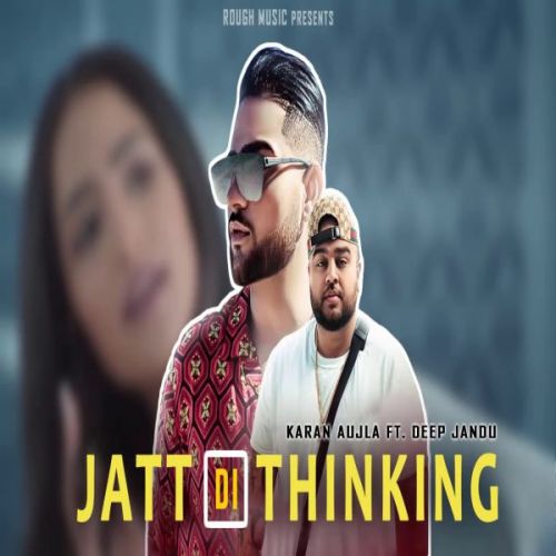 Jatt Di Thinking Karan Aujla