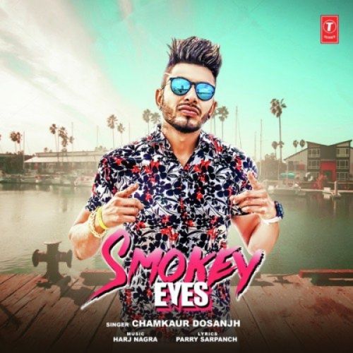 Smokey Eyes Chamkaur Dosanjh