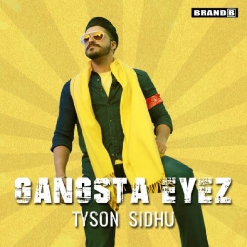 Gangsta Eyez Tyson Sidhu