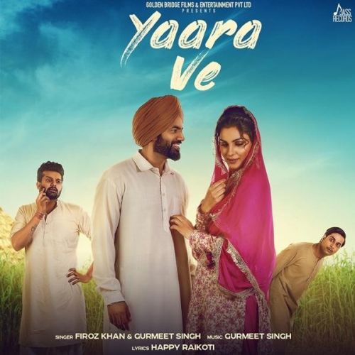Yaara Ve Feroz Khan, Gurmeet Singh