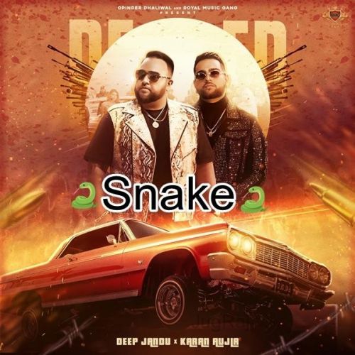 Snake,Sangra Vibes Deep Jandu, Karan Aujla