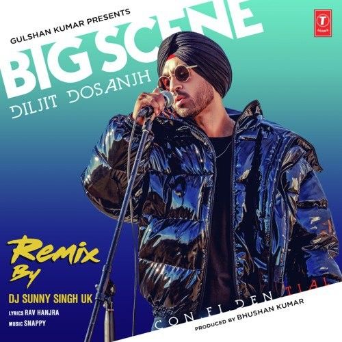 Big Scene Remix Diljit Dosanjh, Dj Sunny Singh Uk