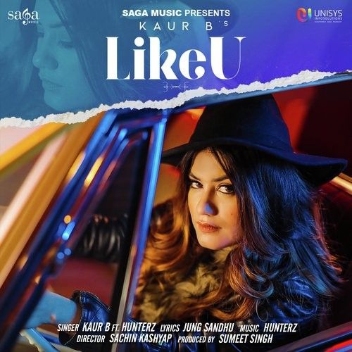 Like U Kaur B, Hunterz