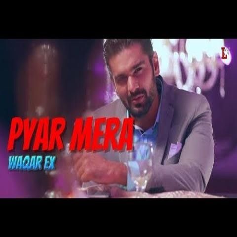 Pyar Mera Waqar Ex