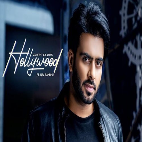 Hollywood Mankirt Aulakh, Nav Sandhu