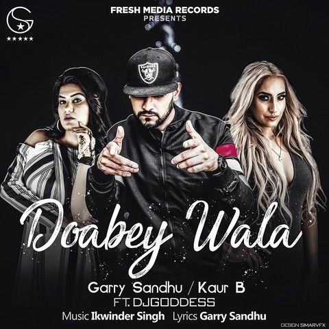 Doabey Wala Garry Sandhu, Kaur B