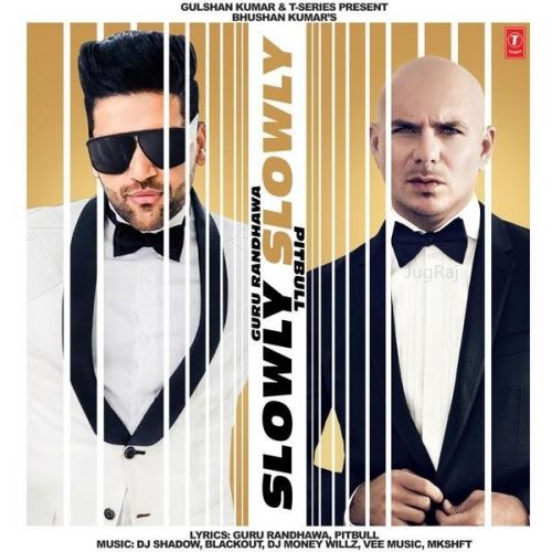 Slowly Slowly Guru Randhawa, Pitbull
