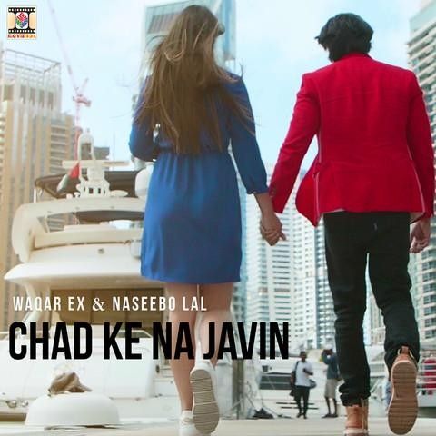 Chad Ke Na Javin Waqar Ex, Naseebo Lal