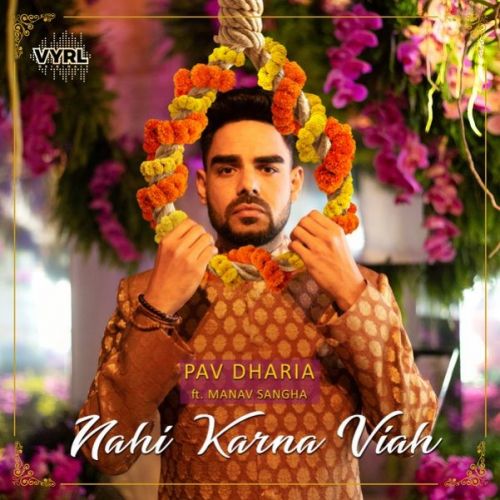 Nahi Karna Viah Pav Dharia, Manav Sangha