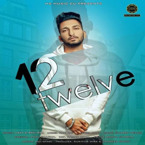 Twelve Lavy, Ravi Rai