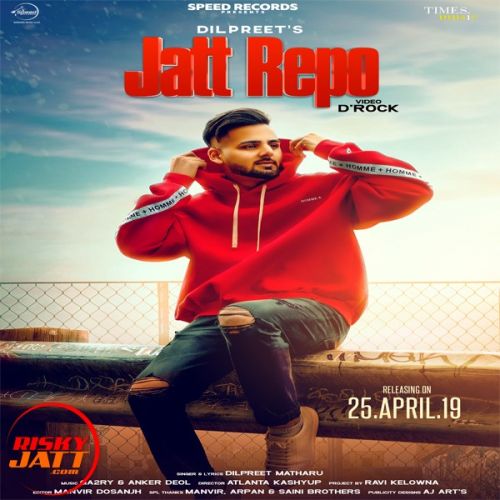 Jatt Repo Dilpreet Matharu