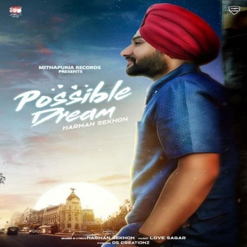 Possible Dream Harman Sekhon