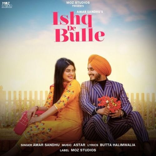 Ishq De Bulle Amar Sandhu