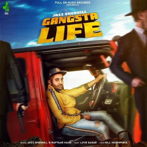 Gangsta Life Jazz Shergill, Raftaar Kaur