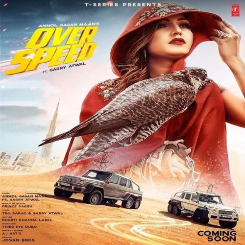 Overspeed Anmol Gagan Maan, Garry Atwal