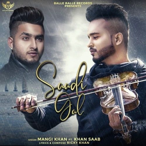 Saadi Gal Mangi Khan, Khan Saab
