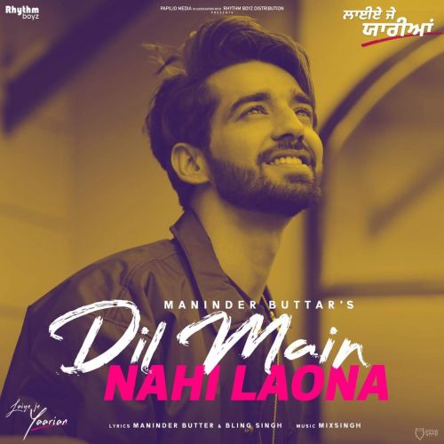 Dil Main Nahi Laona Maninder Buttar
