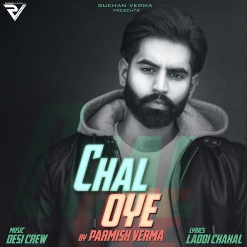 Chal Oye Parmish Verma