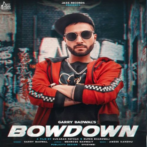 Bowdown Garry Badwal