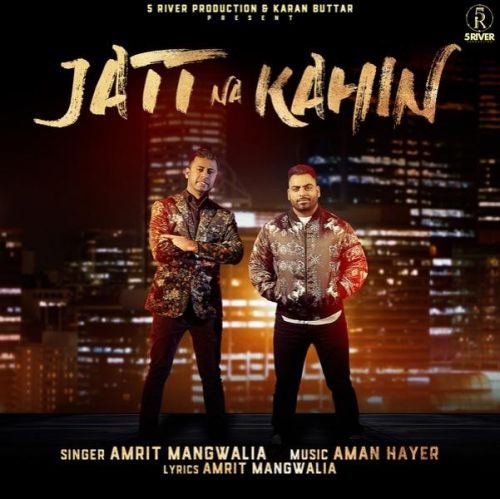 Jatt Na Kahin Aman Hayer, Amrit Mangwalia