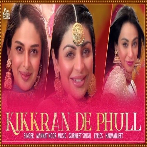 Kikkaran De Phull Mannat Noor