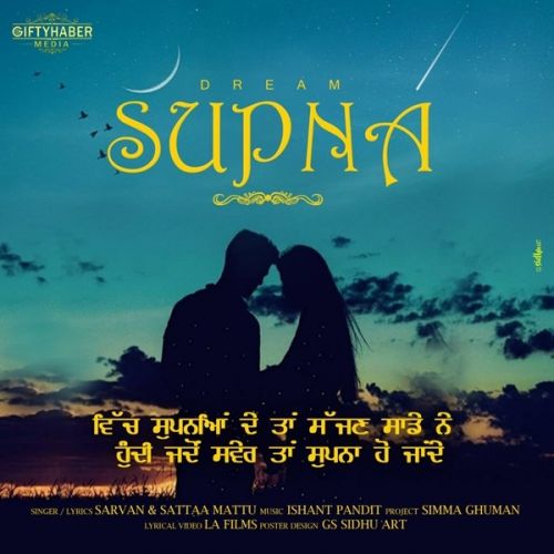 Supna Sarvan, Sattaa Mattu