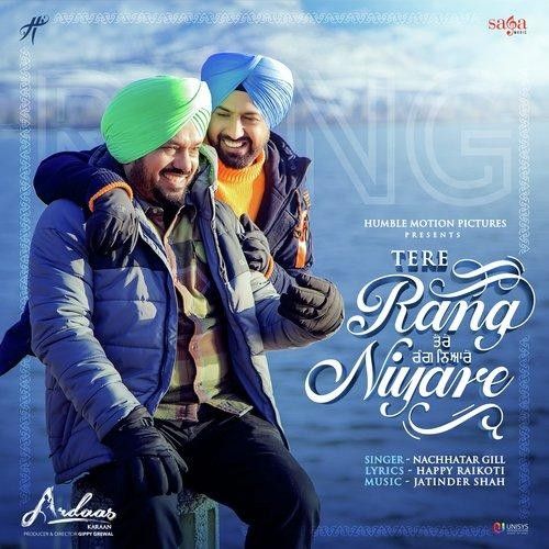 Tere Rang Niyare Nachhatar Gill