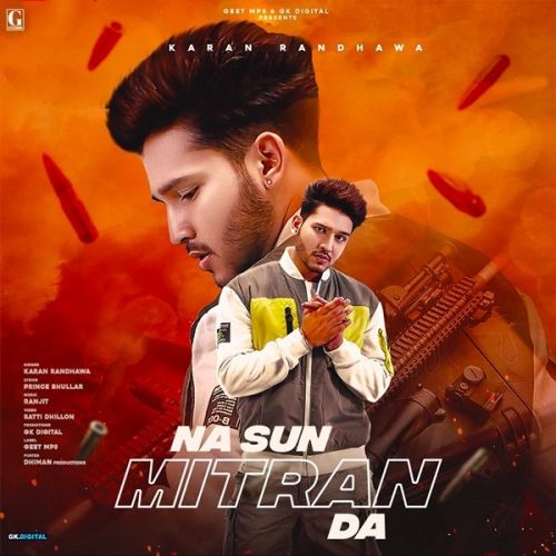 Na Sun Mitran Da Karan Randhawa