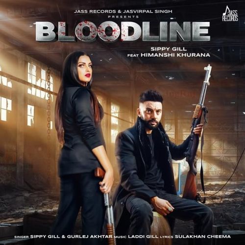 Bloodline Sippy Gill, Gurlej Akhtar