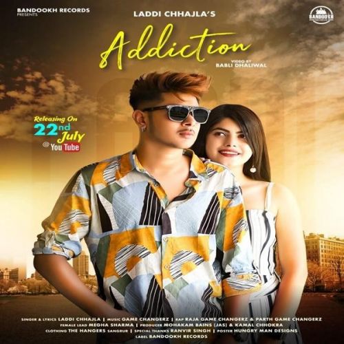 Addiction Laddi Chhajla