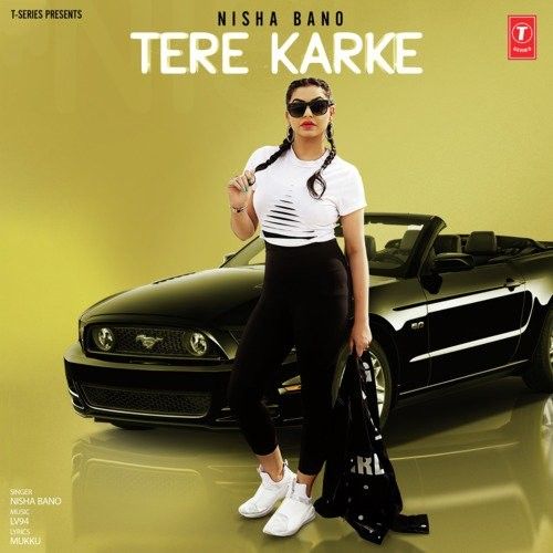 Tere Karke Nisha Bano