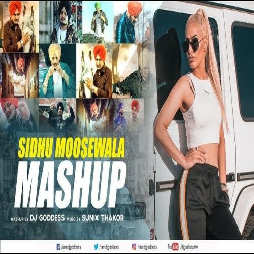 Sidhu Moosewala Mashup DJ Goddess