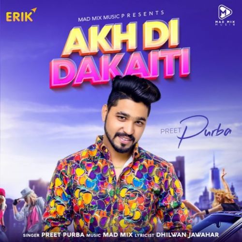 Akh Di Dakaiti Preet Purba