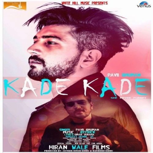 Kade Kade Pavii Ghuman