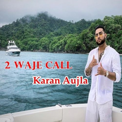 2 Waje Call Karan Aujla
