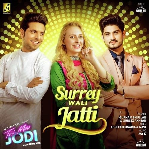Surrey Wali Jatti Gurnam Bhullar, Gurlez Akhtar