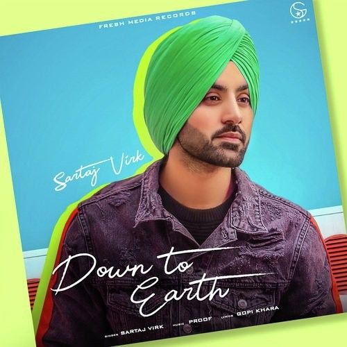 Down To Earth Sartaj Virk