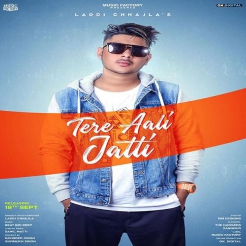 Tere Aali Jatti Laddi Chhajla