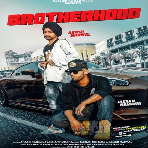 Brotherhood Akash Narwal, Jashan Romana