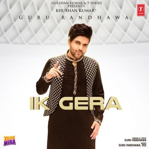 Ik Gera Guru Randhawa
