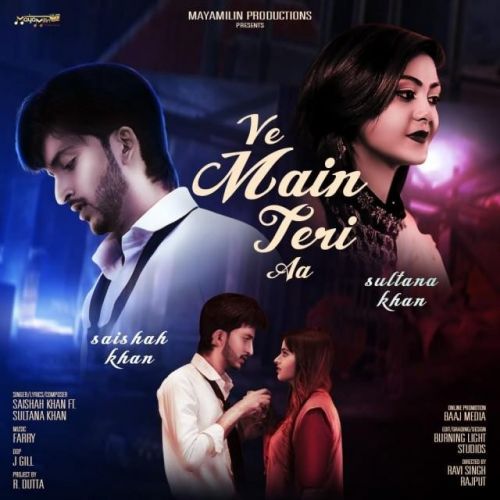Ve Main Teri Aa Sultana Khan, Saishah Khan