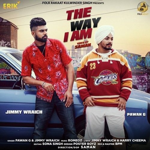 The Way I Am Jimmy Wraich, Pawan G