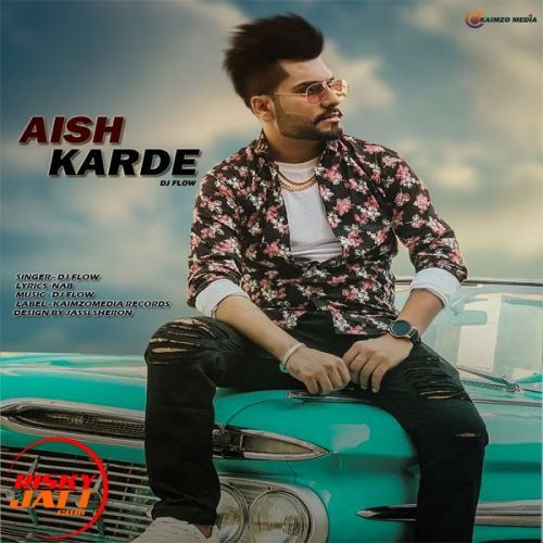 Aish Karde Dj Flow